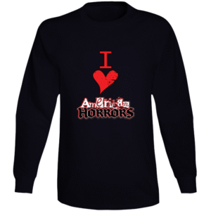 I Love American Horrors Long Sleeve T Shirt