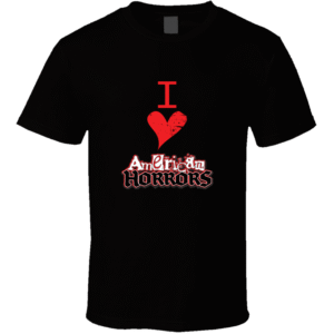 I Love American Horrors T Shirt
