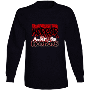 I'm A Whore For Horror Long Sleeve T Shirt